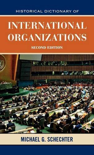 Бумажная книга «Historical Dictionary of International Organizations», автор Майкл Г. Шехтер - фото №1