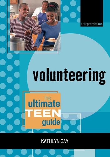 Бумажная книга «Volunteering: The Ultimate Teen Guide», автор Кэтлин Гэй - фото №1