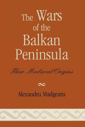 Бумажная книга «The Wars of the Balkan Peninsula: Their Medieval Origins», автор Александру Маджеару - фото №1