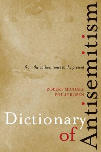 Бумажная книга «Dictionary of Antisemitism: From the Earliest Times to the Present», авторов Филип Розен, Роберт Майкл - фото №1
