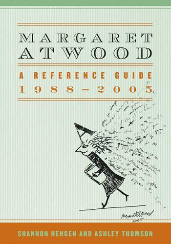 Бумажная книга «Margaret Atwood: A Reference Guide, 1988-2005», авторов Эшли Томсон, Шеннон Хенген - фото №1