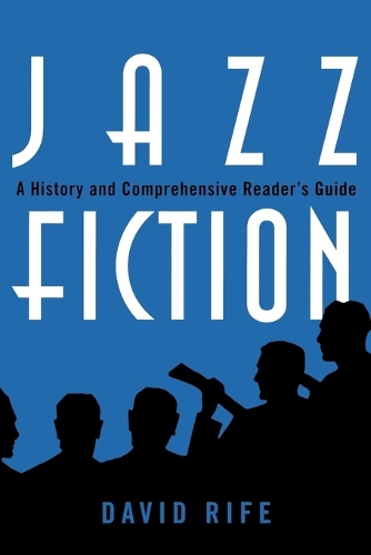 Бумажная книга «Jazz Fiction: A History and Comprehensive Reader's Guide», автор Девид Райф - фото №1