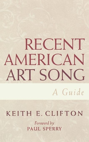 Бумажная книга «Recent American Art Song: A Guide», автор Кит Э. Клифтон - фото №1