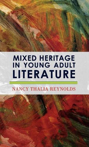Паперова книга «Mixed Heritage in Young Adult Literature», автор Ненсі Талія Рейнольдс - фото №1