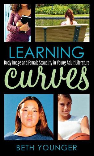 Бумажная книга «Learning Curves: Body Image and Female Sexuality in Young Adult Literature», автор Бет Янгер - фото №1