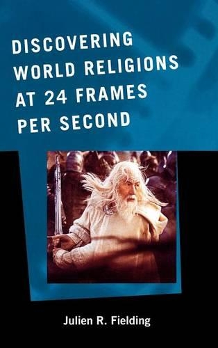 Паперова книга «Discovering World Religions at 24 Frames Per Second», автор Жульєн Р. Філдінг - фото №1