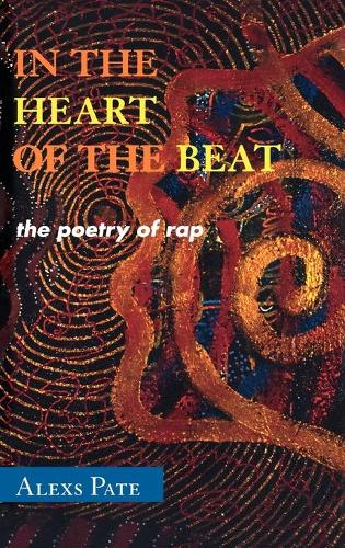Бумажная книга «In the Heart of the Beat: The Poetry of Rap», автор Алекс Пате - фото №1