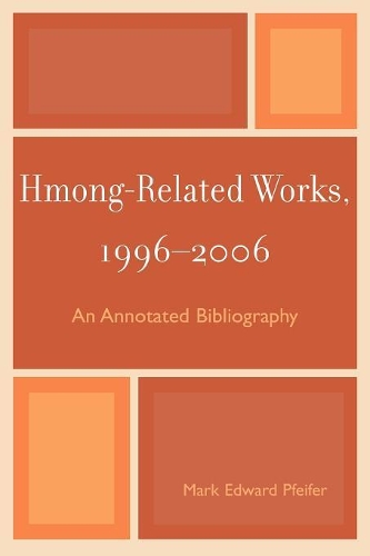 Бумажная книга «Hmong-Related Works, 1996-2006: An Annotated Bibliography», автор Марк Эдвард Пфайфер - фото №1