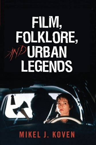 Паперова книга «Film, Folklore and Urban Legends», автор Мікель Дж. Ковен - фото №1