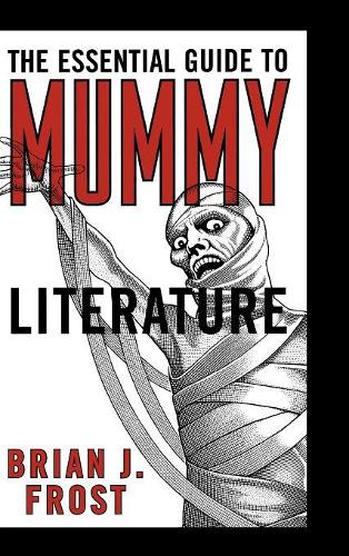 Паперова книга «The Essential Guide to Mummy Literature», автор Брайан Дж. Фрост - фото №1