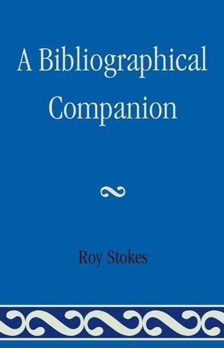 Бумажная книга «A Bibliographical Companion», автор Рой Стокс - фото №1