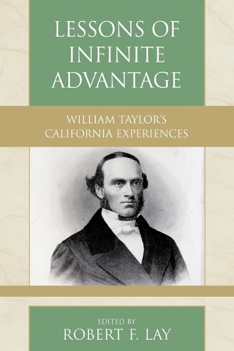 Бумажная книга «Lessons of Infinite Advantage: William Taylor's California Experiences», автор Роберт Ф. Лэй - фото №1