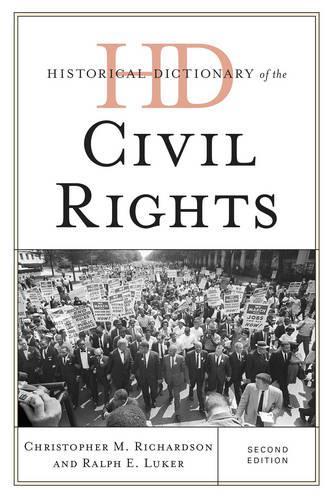 Бумажная книга «Historical Dictionary of the Civil Rights Movement», авторов Кристофер М. Ричардсон, Ральф Э. Лукер - фото №1