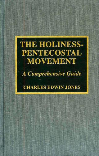 Бумажная книга «The Holiness-Pentecostal Movement: A Comprehensive Guide», автор Чарльз Эдвин Джонс - фото №1
