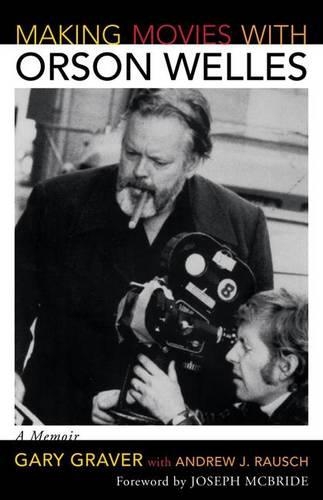 Бумажная книга «Making Movies with Orson Welles: A Memoir», автор Гэри Грейвер - фото №1