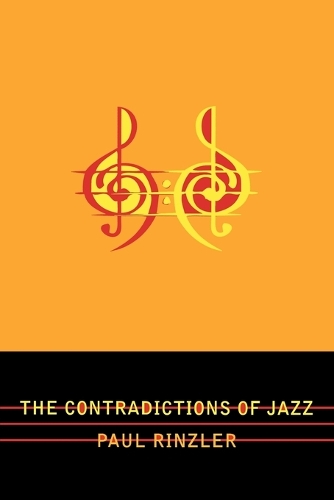 Бумажная книга «The Contradictions of Jazz», автор Пол Ринцлер - фото №1