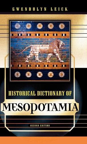 Паперова книга «Historical Dictionary of Mesopotamia», автор Ґвендолін Лейк - фото №1