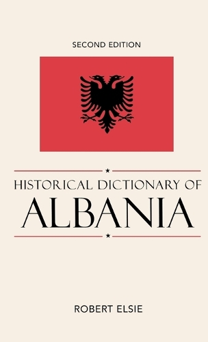 Бумажная книга «Historical Dictionary of Albania», автор Роберт Элси - фото №1