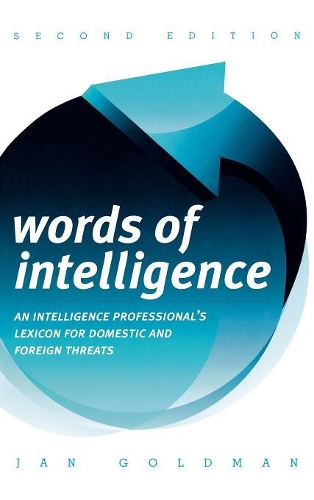 Бумажная книга «Words of Intelligence: An Intelligence Professional's Lexicon for Domestic and Foreign Threats», автор Ян Голдман - фото №1