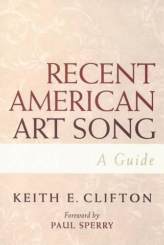 Бумажная книга «Recent American Art Song: A Guide», автор Кит Э. Клифтон - фото №1