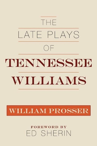 Бумажная книга «The Late Plays of Tennessee Williams», автор Уильям Проссер - фото №1