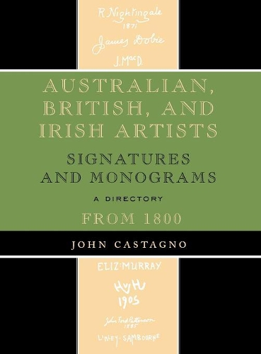 Бумажная книга «Australian, British and Irish Artists: Signatures and Monograms From 1800», автор Джон Кастаньо - фото №1