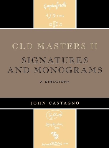 Бумажная книга «Old Masters II: Signatures and Monograms», автор Джон Кастаньо - фото №1