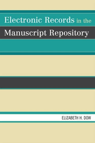 Бумажная книга «Electronic Records in the Manuscript Repository», автор Элизабет Х. Доу - фото №1