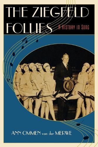 Паперова книга «The Ziegfeld Follies: A History in Song», автор Енн Оммен ван дер Мерве - фото №1