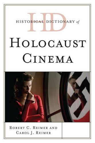Паперова книга «Historical Dictionary of Holocaust Cinema», авторів Керол Джей Реймер, Роберт К. Реймер - фото №1