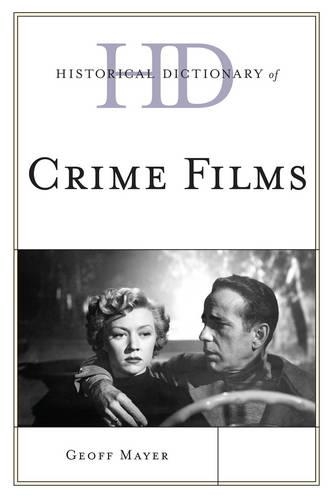 Бумажная книга «Historical Dictionary of Crime Films», автор Джефф Майер - фото №1
