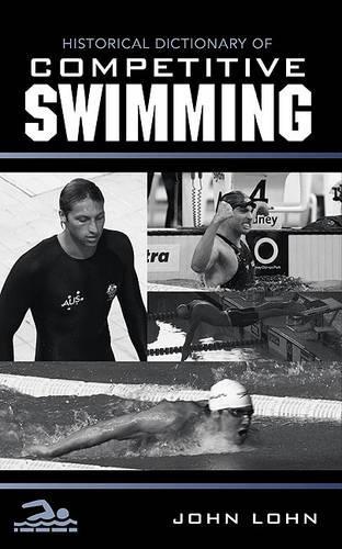 Бумажная книга «Historical Dictionary of Competitive Swimming», автор Джон Лон - фото №1