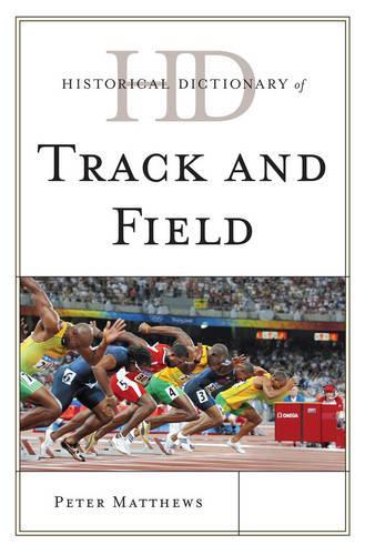 Паперова книга «Historical Dictionary of Track and Field», автор Пітер Метьюз - фото №1