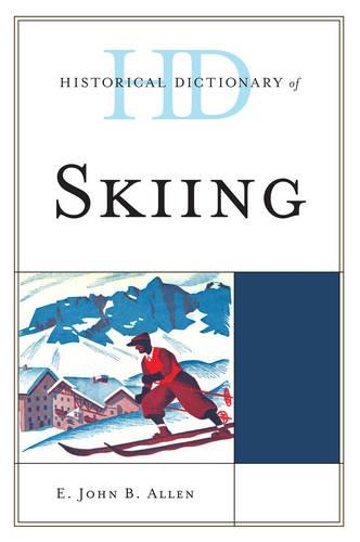 Паперова книга «Historical Dictionary of Skiing», автор Е. Джон Б. Аллен - фото №1