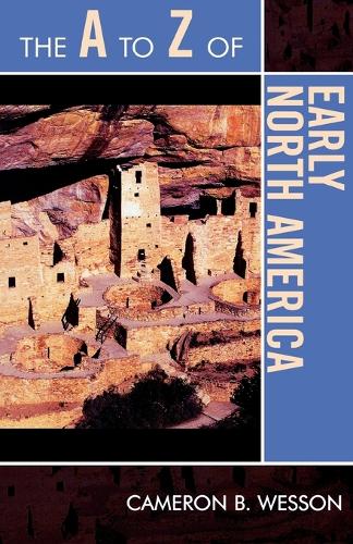 Бумажная книга «The A to Z of Early North America», автор Кэмерон Б. Вессон - фото №1