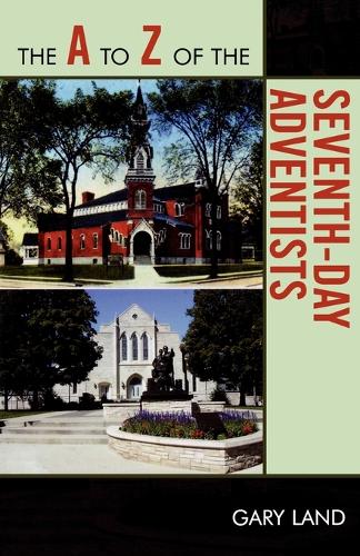 Бумажная книга «The A to Z of the Seventh-Day Adventists», автор Гэри Лэнд - фото №1