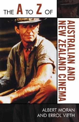 Бумажная книга «The A to Z of Australian and New Zealand Cinema», авторов Альберт Моран, Эррол Виет - фото №1