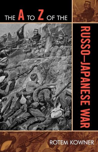 Паперова книга «The A to Z of the Russo-Japanese War», автор Ротем Каунер - фото №1