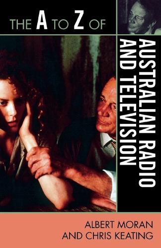 Бумажная книга «The A to Z of Australian Radio and Television», авторов Альберт Моран, Крис Китинг - фото №1