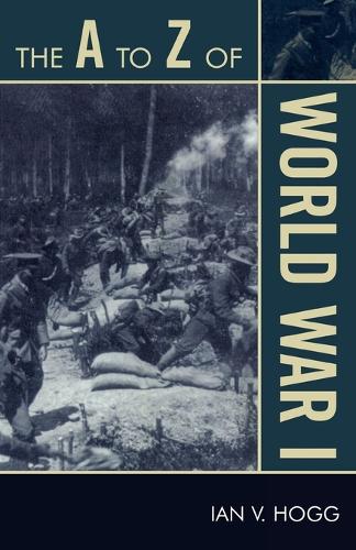 Бумажная книга «The A to Z of World War I», автор Ян В. Хогг - фото №1