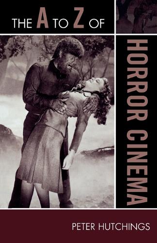 Бумажная книга «The A to Z of Horror Cinema», автор Питер Хатчингс - фото №1