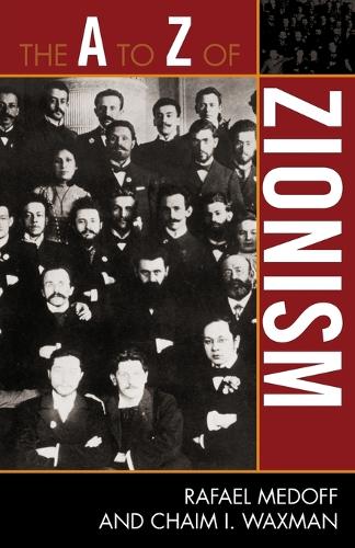 Бумажная книга «The A to Z of Zionism», авторов Хаим И. Ваксман, Рафаэль Медофф - фото №1