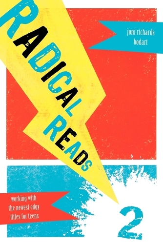 Бумажная книга «Radical Reads 2: Working with the Newest Edgy Titles for Teens», автор Джони Ричардс Бодарт - фото №1