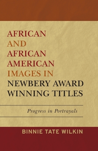 Паперова книга «African and African American Images in Newbery Award Winning Titles: Progress in Portrayals», автор Бінні Тейт Вілкін - фото №1