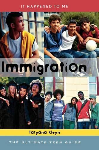 Паперова книга «Immigration: The Ultimate Teen Guide», автор Тетяна Кляйн - фото №1