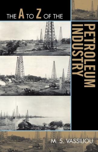 Бумажная книга «The A to Z of the Petroleum Industry», автор Мариус С. Вассилиу - фото №1