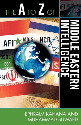 Бумажная книга «The A to Z of Middle Eastern Intelligence», авторов Эфраим Кахана, Мухаммад Суваэд - фото №1