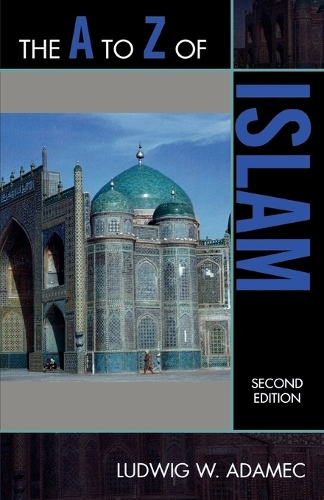 Паперова книга «The A to Z of Islam», автор Людвіг В. Адамек - фото №1