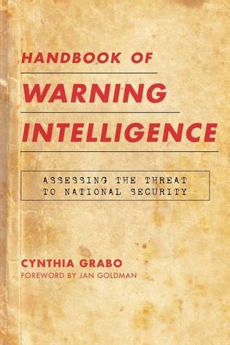 Паперова книга «Handbook of Warning Intelligence: Assessing the Threat to National Security», автор Синтія Грабо - фото №1