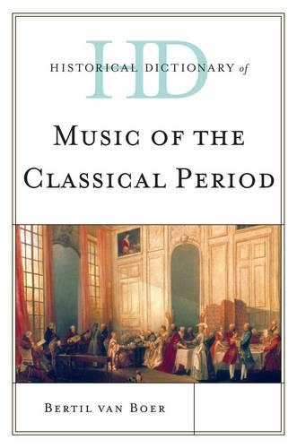 Бумажная книга «Historical Dictionary of Music of the Classical Period», автор Бертиль ван Бур - фото №1
